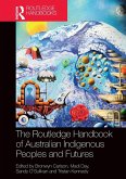 The Routledge Handbook of Australian Indigenous Peoples and Futures The Routledge Handbook of Australian Indigenous Peoples and Futures