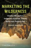 Marketing the Wilderness Marketing the Wilderness