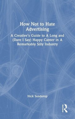 How Not to Hate Advertising - Sonderup, Nick