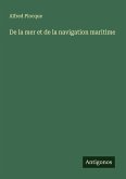 De la mer et de la navigation maritime De la mer et de la navigation maritime
