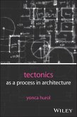 Tectonics as a Process in Architecture Tectonics as a Process in Architecture