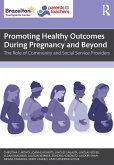 Promoting Healthy Outcomes During Pregnancy and Beyond