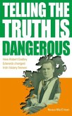 Telling The Truth Is Dangerous Telling The Truth Is Dangerous