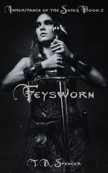 Feysworn (Inheritance of the Skies, #2) (eBook, ePUB) Feysworn (Inheritance of the Skies, #2) (eBook, ePUB)