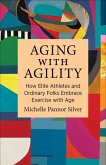 Aging with Agility Aging with Agility