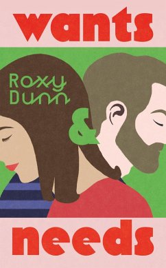 Wants and Needs - Dunn, Roxy