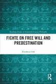 Fichte on Free Will and Predestination Fichte on Free Will and Predestination