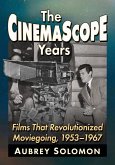 The CinemaScope Years The CinemaScope Years