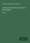 Archives de physiologie normale et pathologique Archives de physiologie normale et pathologique