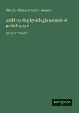 Archives de physiologie normale et pathologique Archives de physiologie normale et pathologique