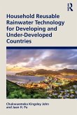 Household Reusable Rainwater Technology for Developing and Under-Developed Countries Household Reusable Rainwater Technology for Developing and Under-Developed Countries