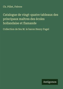 Cover Catalogue de vingt-quatre tableaux des principaux maîtres des écoles hollandaise et flamande