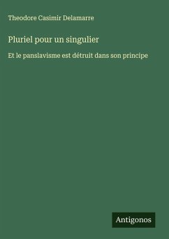 Pluriel pour un singulier - Delamarre, Theodore Casimir