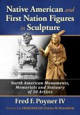 Native American and First Nation Figures in Sculpture Native American and First Nation Figures in Sculpture