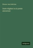 Dante Alighieri ou la poésie amoureuse Dante Alighieri ou la poésie amoureuse