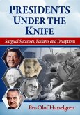 Presidents Under the Knife Presidents Under the Knife