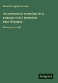 Des méthodes d'extraction de la cataracte et de l'extraction semi-elliptique Des méthodes d'extraction de la cataracte et de l'extraction semi-elliptique