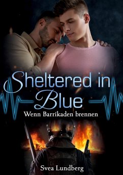 Cover Sheltered in blue: Wenn Barrikaden brennen