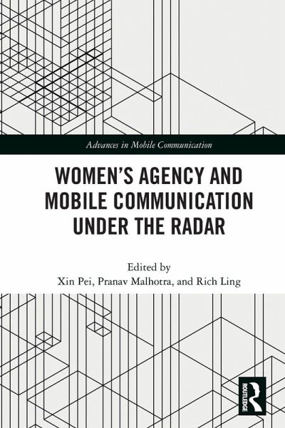 Women's Agency and Mobile Communication Under the Radar Women's Agency and Mobile Communication Under the Radar