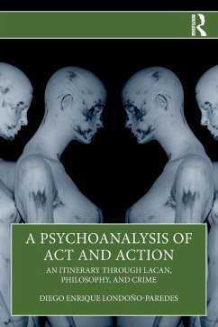 Cover A Psychoanalysis of Act and Action