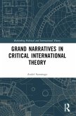 Grand Narratives in Critical International Theory Grand Narratives in Critical International Theory