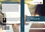 MATICES Y RECUERDOS DE MI VIDA