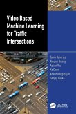 Video Based Machine Learning for Traffic Intersections Video Based Machine Learning for Traffic Intersections