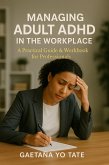 Managing Adult ADHD in the Workplace (eBook, ePUB) Managing Adult ADHD in the Workplace (eBook, ePUB)