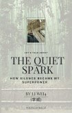 The Quiet Spark (eBook, ePUB) The Quiet Spark (eBook, ePUB)