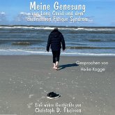 Meine Genesung von Long Covid und dem chronischen Fatigue-Syndrom (MP3-Download) Meine Genesung von Long Covid und dem chronischen Fatigue-Syndrom (MP3-Download)