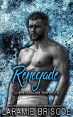Renegade (La série Moonshine Taskforce, #1) (eBook, ePUB) Renegade (La série Moonshine Taskforce, #1) (eBook, ePUB)