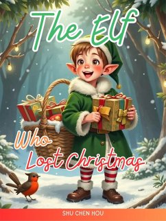 The Elf Who Lost Christmas (eBook, ePUB) - Hou, Shu Chen