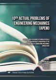 10th Actual Problems of Engineering Mechanics (APEM) (eBook, PDF) 10th Actual Problems of Engineering Mechanics (APEM) (eBook, PDF)