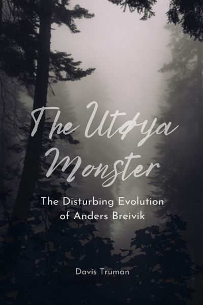 The Utøya Monster (eBook, ePUB) The Utøya Monster (eBook, ePUB)
