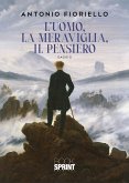 L’uomo, la meraviglia, il pensiero (eBook, PDF) L’uomo, la meraviglia, il pensiero (eBook, PDF)