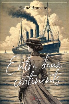 Entre deux continents (eBook, ePUB) - Brunette, Élaine