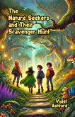 The Nature Seekers and Their Scavenger Hunt (eBook, ePUB) The Nature Seekers and Their Scavenger Hunt (eBook, ePUB)