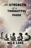 The Strength of a Thoughtful Pause (eBook, ePUB)