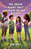 The Brave Heart That Speaks Up for Others (eBook, ePUB) The Brave Heart That Speaks Up for Others (eBook, ePUB)