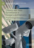 Citizens and State Surveillance in Hungary and Romania (eBook, PDF) Citizens and State Surveillance in Hungary and Romania (eBook, PDF)