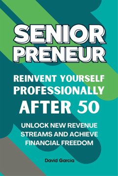 Cover Seniorpreneur, reinvent yourself profesionally after 50 (eBook, ePUB)