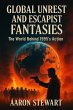 Global Unrest and Escapist Fantasies:... - Bild 1