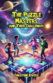 The Puzzle Masters and Their Challenges (eBook, ePUB) The Puzzle Masters and Their Challenges (eBook, ePUB)