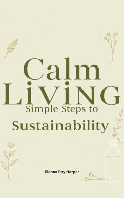 Cover Calm Living: Simple Steps to Sustainability (eBook, ePUB)