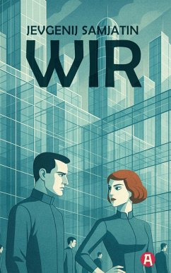 Cover Wir. Ein dystopischer Roman. Neuübersetzung (eBook, ePUB)
