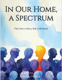 In Our Home, a Spectrum (eBook, ePUB) In Our Home, a Spectrum (eBook, ePUB)