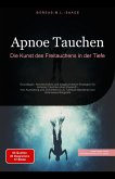 Apnoe Tauchen: Die Kunst des Freitauchens in der Tiefe (eBook, ePUB)