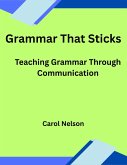 Grammar That Sticks. Teaching Grammar Through Communication (eBook, ePUB) Grammar That Sticks. Teaching Grammar Through Communication (eBook, ePUB)