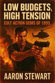 Low Budgets, High Tension: Cult Action Gems of 1995 (eBook, ePUB)