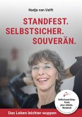 Standfest. Selbstsicher. Souverän. (eBook, ePUB) Standfest. Selbstsicher. Souverän. (eBook, ePUB)